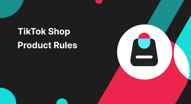 TikTok Shop 产品推广规则